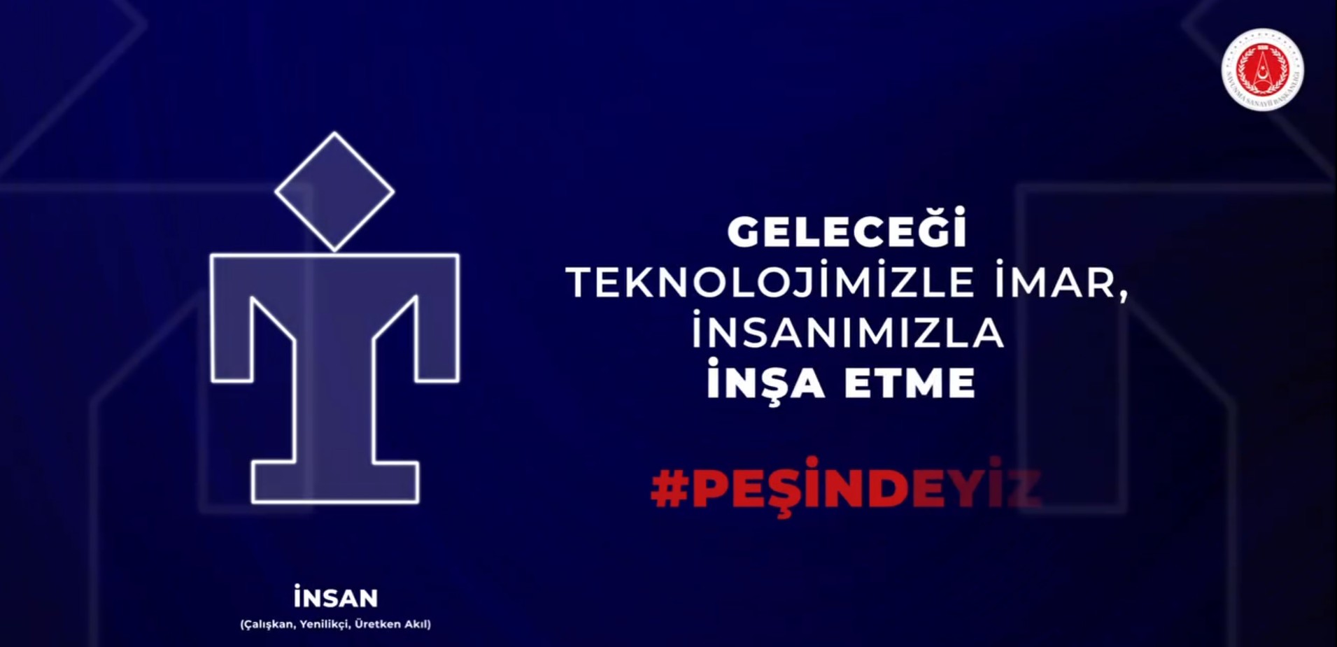 Geleceği teknolojimizle imar insanımızla inşa etme.jpg
