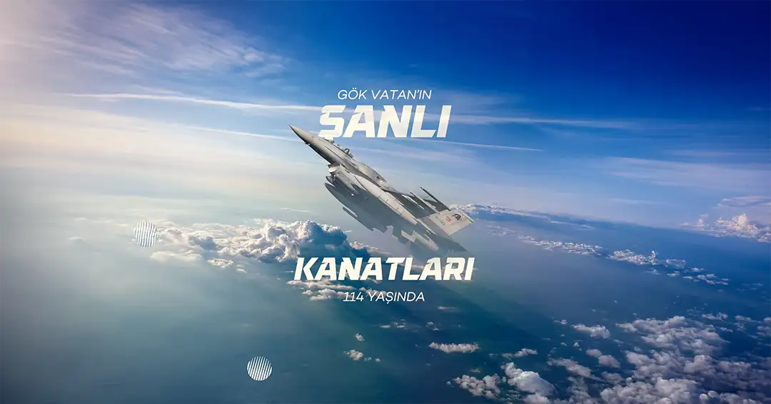 Türk Hava Kuvvetleri’nin 114. Yılı Kutlu Olsun.webp